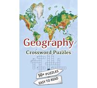 Geography Crossword Puzzles: Countries, Continents & Famous Landmarks from Around the World for Teens and Adults