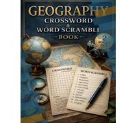 Geography crosswords and word scramble book: Large Print Geography Crosswords and Word Scrambles Featuring Countries, Capitals and Landmarks