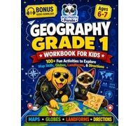 Geography Grade 1 Workbook for Kids Ages 6-7: 100+ Fun Activities to Explore Map Skills, Globes, Landforms, & Directions | Oceans & Continent ... Classroom & Summer Practice Exercises