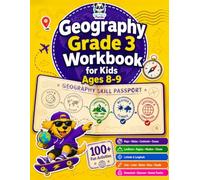 Geography Grade 3 Workbook for Kids Ages 8-9: 100+ Fun Activities on Maps, Globes, Continents, Oceans, Landforms, Regions, Weather, Climate, Latitude ... for Homeschool, Classroom & Summer Practice