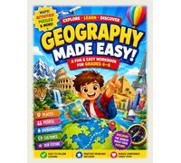 Geography Made Easy: A Fun & Easy Workbook for Grades 4-6 with Maps, Continents, Landforms, Weather, Cultures, Activities, Vocabulary, and Practice Questions for Curious Kids!