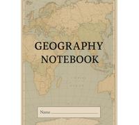 Geography Notebook: A Guided Notebook for Young Explorers