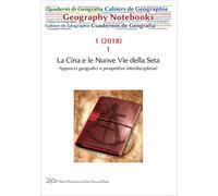 Geography notebooks (2018). Vol. 1/1: La Cina e le nuove vie della seta. Approcc