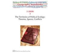 Geography notebooks (2020). Vol. 3: territories of political eccology: theories, spaces, conflicts, The.