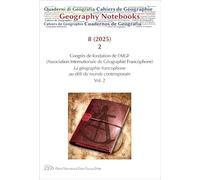 Geography Notebooks. Ediz. italiana, inglese e francese. Congrès de fondation de l’AIGF (Association Internationale de géographie francophone) La ... défi du monde contemporain (2025) (Vol. 8/2)
