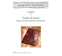 Geography notebooks (2021). Vol. 41: Teatro di suoni. Spazi acustici teatrali e territoriali.