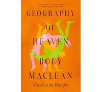 Geography of Heaven: Travels to the hereafter