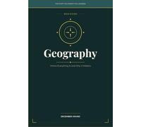 Geography: Where Everything Is and Why It Matters: 11
