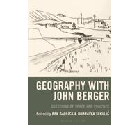Geography with John Berger: Questions of Space and Practice