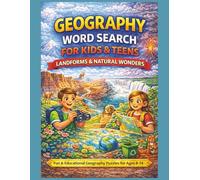Geography Word Search for Children & Teens: Landforms & Natural Wonders: Fun & Educational Geography Puzzles for Ages 8-14