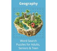 Geography Word Search Puzzle: Book For Seniors, Adults And Teens With An Interesting Variety Of Word Searches and Solutions
