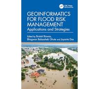 Geoinformatics for Flood Risk Management: Applications and Strategies
