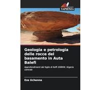 Geologia e petrologia delle rocce del basamento in Auta Balefi: Approfondimenti dal foglio di Keffi 208NW, Nigeria centrale