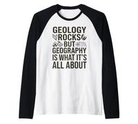 Geologia Rocks, ma la Geografia è ciò Che Si Tratta Maglia con Maniche Raglan