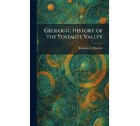 Geologic History of the Yosemite Valley