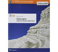 Geologica. Capire le scienze della terra. Per le Scuole superiori. Con e-book. Con espansione online