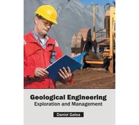 Geological Engineering: Exploration and Management (Copertina rigida)