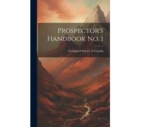 Geological Survey of Canada Prospector's Handbook no. 1 (Copertina rigida)