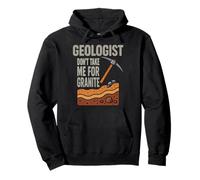 Geologist Don't Take for Granite Citazioni Divertenti Felpa con Cappuccio