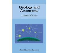 Geology and Astronomy (Waldorf Education Resources) by Charles Kovacs(2011-07-15)