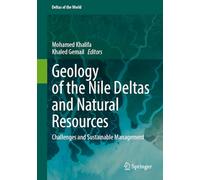 Geology of the Nile Deltas and Natural Resources: Challenges and Sustainable Management