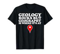 Geology Rocks but Geography is Where it's at Maglietta