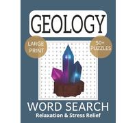 Geology Word Search for Adults Relaxing Earth Science Puzzle Fun: Word Searches with Easy-to-Read Print about Geology, Mineral, Exploration and More | ... Gift for Vacations, Holidays and Free Times