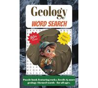 Geology Word Search Puzzle Book: Puzzle book featuring rocks, fossils & more geology-themed words - for all ages | 6x9 inches, 110 pages | 50+ Puzzles & 110 pages | Gift for Vacations, Holidays and Free Times