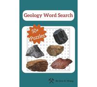 Geology Word Search: Word Search Book with Easy to Read Print about Geology, Geological Formations and Processes and more, 6X9 inches, 110 pages, 50+ puzzles..