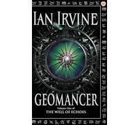 Geomancer: The Well of Echoes, Volume One (A Three Worlds Novel)