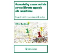 Geomarketing e nuove metriche per un differente approccio alla competizione. Prospettive di ricerca e strumenti di gestione