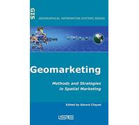 Geomarketing: Methods And Strategies in Spatial Marketing