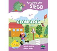 Geometria. A scuola con Stego. Ediz. a colori