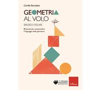 Geometria al volo. 80 parole per comprendere il linguaggio della geometria. Spazio e figure