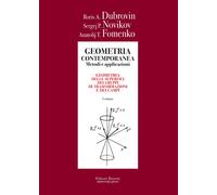 Geometria contemporanea. Metodi e applicazioni. Vol. 1 - Dubrovin Boris A....