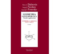 Geometria contemporanea. Metodi e applicazioni. Vol. 2 - Dubrovin Boris A....