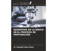 GEOMETRÍA DE LA BROCA EN EL PROCESO DE PERFORACIÓN