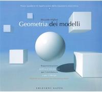 Geometria dei modelli. Rappresentazione grafica e informatica per l'archit...
