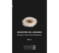 Geometría del asombro: Antología de nueva poesía panhispánica - Vol.2