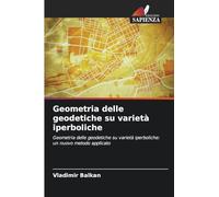 Geometria delle geodetiche su varietà iperboliche: Geometria delle geodetiche su varietà iperboliche: un nuovo metodo applicato