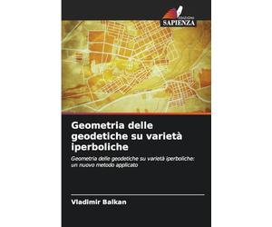 Geometria delle geodetiche su varietà iperboliche: Geometria delle geodetiche su varietà iperboliche: un nuovo metodo applicato