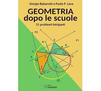 Geometria dopo le scuole. 51 problemi intriganti