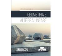Geometria e Algebra Lineare. Con accesso al Textincloud
