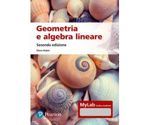 Geometria e algebra lineare. Ediz. MyLab. Con espansione online - Rubei Elena