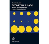 Geometria e caso. Scritti di matematica e fisica. Nuova ediz.