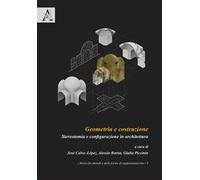 Geometria e costruzione. Stereotomia e configurazione in architettura