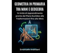 GEOMETRIA IN PRIMARIA TRA MANI E GEOGEBRA