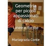Geometria per piccoli appassionati di calcio: Linee e forme