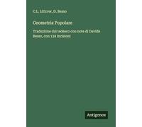 Geometria Popolare: Traduzione dal tedesco con note di Davide Besso, con 134 incisioni