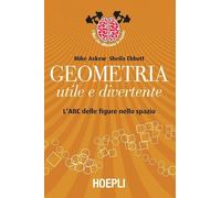GEOMETRIA UTILE E DIVERTENTE - ASKEW MIKE, EBBUTT SHEILA - HOEPLI